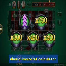 diablo immortal calculator